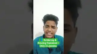📘 Soldering & Brazing Explained | Only 2 Lessons,switable for Oreda, ohpc,drdo all tecnical job