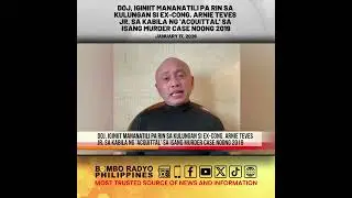 DOJ, iginiit mananatili pa rin sa kulungan si ex-Cong. Arnie Teves Jr. | Bombo Radyo