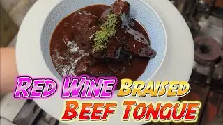 【Red wine Braised Beef tongue】Exquisite food make by a Master with 25 years of experience in JAP