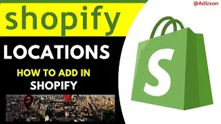 Mastering Shopify Location Settings for Success | Shopify Location | Shopify Tutorial | Lesson 14 A