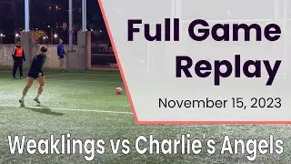 SEMIFINALS - Wednesday Weaklings vs Charlie's Angels - November 15, 2023