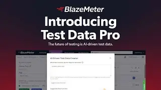 BlazeMeter Test Data Pro Transforms Testing Through Powerful AI
