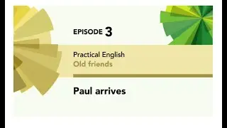 English File 4thE - Intermediate - Practical English E3 - Old friends - Paul arrives