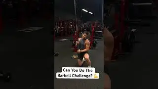 Can You Do The Barbell Challenge? 😂🔥#foru #barbellchallenge #gripchallenge #stronggrip #cbum #fit