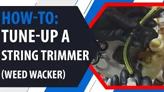 How To Tune-Up a String Trimmer (Weed Wacker) [Replace Fuel Lines]
