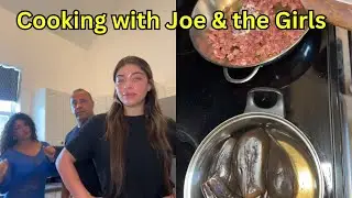 Cooking with Joe & the Girls | Part 1