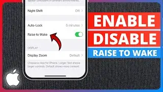 How to Enable/Disable Raise to Wake the Screen on iPhone