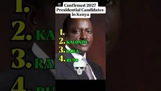 Kenya&rsquo;s 2027 Presidential Race Is INSANE.