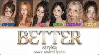 STRYKA — Better (A Message to You) | Color Coded Lyrics