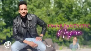 OMAR FANTASTIC 2025 | NAJMA | HEES CUSUB