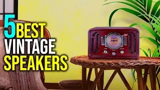 ✅Top 5: Best Vintage Speakers in 2025 - The Best Vintage Speakers {Reviews}
