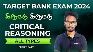 கிருட்டு கிருட்டு CRITICAL REASONING | TARGET BANK EXAM 2024 | ALL TYPES | PRITHIVI RAJ V