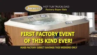 Jacuzzi Factory Hot Tub Event