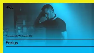 Anjunabeats Worldwide 652 with Farius