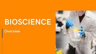 BioScience Program Overview