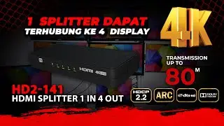 GIMANA ENGAK HDMI SPLITTER HD2-141 PUNYA BANYAK KEMAMPUAN 1 INPUT KE 4 OUTPUT UNTUK YANG PROFESIONAL