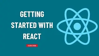 Getting Started With React