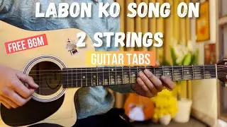 Labon Ko Song KK Guitar Tabs Tutorial On 2 Strings Only || Free Background Music