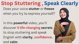 Stop Stuttering & Speak English Clearly &ndash; 5 Powerful Secrets to Unlock Your Voice
