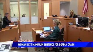 Woman Gets Maximum Sentence For Deadly Crash