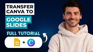 How to Transfer Canva to Google Slides [2026 Guide]