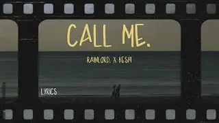 Rainlord. X keshi - call me (Lyrics)