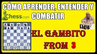 C&Oacute;MO APRENDER Y ENTENDER EL GAMBITO FROM III