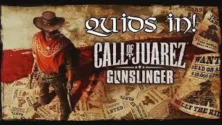 Quids In! Call of Juarez: Gunslinger - Review