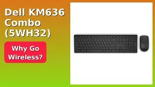 REVIEW (2026): Dell KM636 Combo (5WH32). Features.