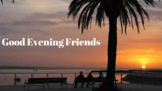 Good Evening images for Friends