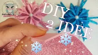 🎄DIY: 2 IDEE ❄️FIOCCHI DI NEVE con Gomma Eva Glitter TUTORIAL