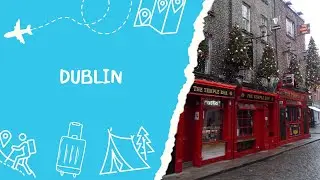 Discover Dublin: History, Culture and Highlights of the Irish Capital