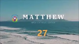 Matthew 27 | English Audio Bible | AFCM | NRSV Catholic Edition