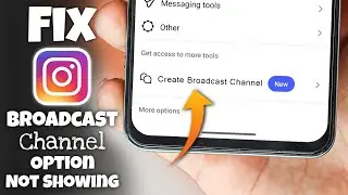 How to Get Channel Option in Instagram 2026 | Fix Instagram Broadcast Channel Option Not Showing