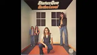 Status Quo - On The Level (1975) Part 3 (Full Album)