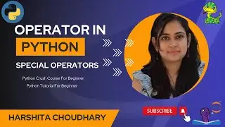 Operator in Python Part 5 || Special Operators in Python || Identity and Membership Operators
