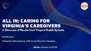 ALL IN: How Virginia Health Systems Are Transforming Caregiver Support
