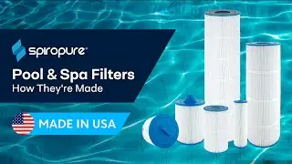 How Pool & Spa Filters Are Made: SpiroPure Made in USA