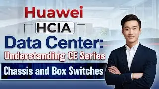Huawei HCIA Data Center How Huawei CE Series Switches Solve Cloud Data Center Challenges