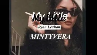 My Little by Ryan Leahan | MintyVera |