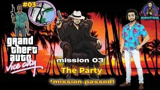 GTA Vice City &ndash; #3 The Party Mission | Tommy's First Big Introduction in Vice City | MubsirXtreme