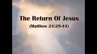 December 28, 2025 - The Return of Jesus