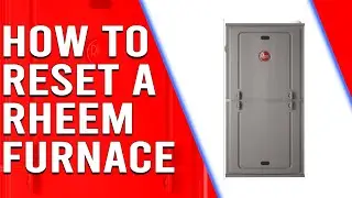Как сбросить настройки печи Rheem &mdash; как устранить неполадки печи