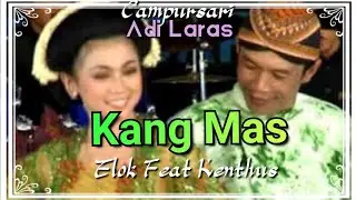 Elok Feat Kenthus - Kang Mas - Campursari Adi Laras | Dangdut (Official Music&nbsp;Video)