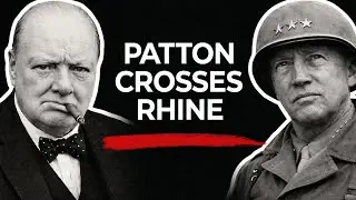 What Winston Churchill Said After George S. Patton Crossed the Rhine River in Less Than 24 Hours