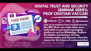Digital Trust and Seminar: Prof Cristian Vaccari