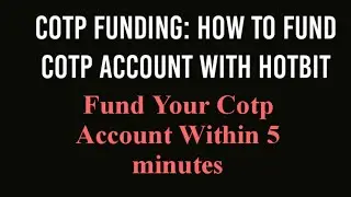 COTP TRADING: How to Fund COTP Using Hotbit Exchange Wallet