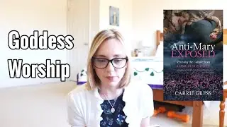 The Goddess Movement is a Lie: The Anti-Mary Exposed Book Collab (Ch 3)