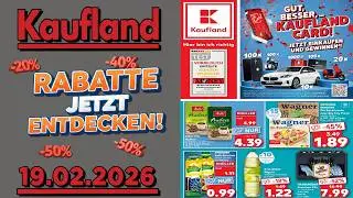 KAUFLAND Werbung Prospekt | G&uuml;ltig von 19.02.2026