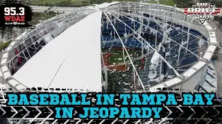 Rays Baseball In Tampa Bay Is In Jeopardy